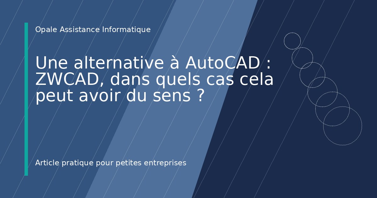 Illustration de l'article : Une alternative à AutoCAD : ZWCAD, dans quels cas cela peut avoir du sens ?