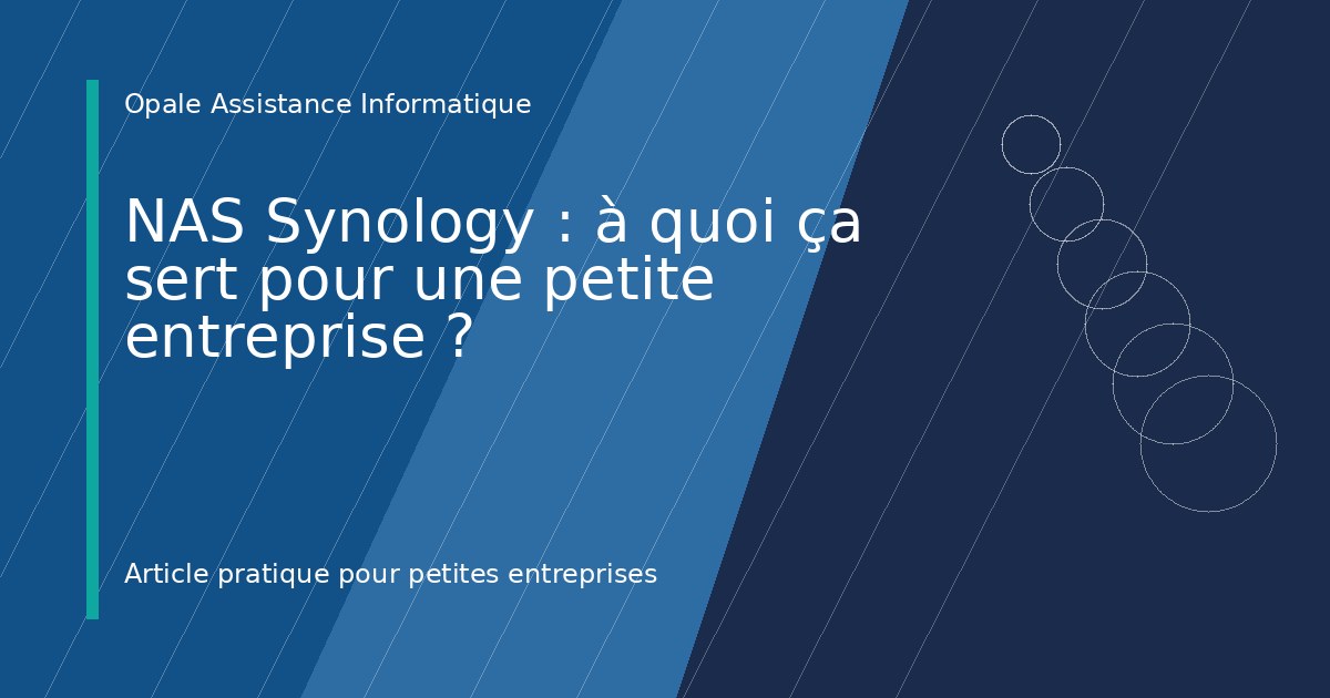 Illustration de l'article : NAS Synology : à quoi ça sert pour une petite entreprise ?