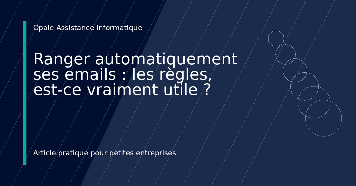Illustration de l'article : Ranger automatiquement ses emails : les règles, est-ce vraiment utile ?